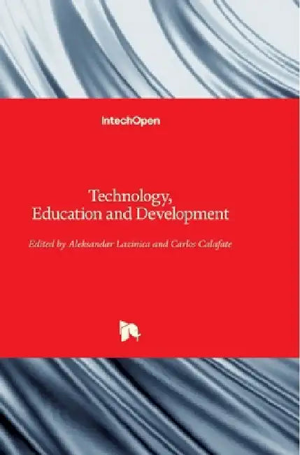 Technology: Education and Development by Alex Lazinica