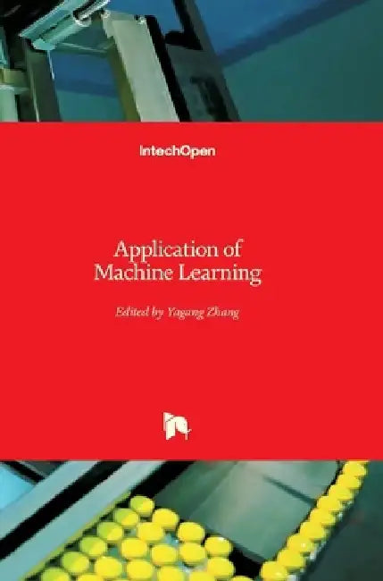 Application of Machine Learning by Yagang Zhang