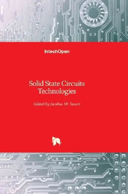 Solid State Circuits Technologies by Jacobus Swart