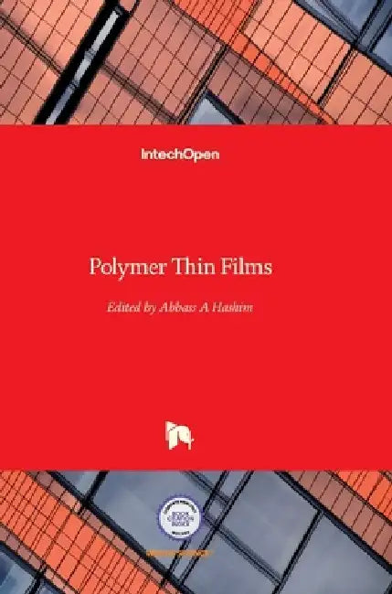 Polymer Thin Films by Abbass A. Hashim