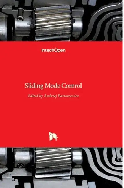 Sliding Mode Control by Andrzej Bartoszewicz