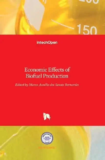 Economic Effects of Biofuel Production by Marco Aurelio Dos Santos Bernardes