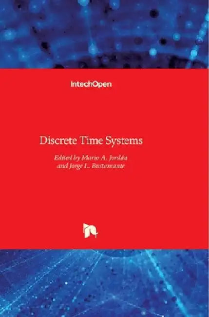 Discrete Time Systems by Mario Alberto Jordán