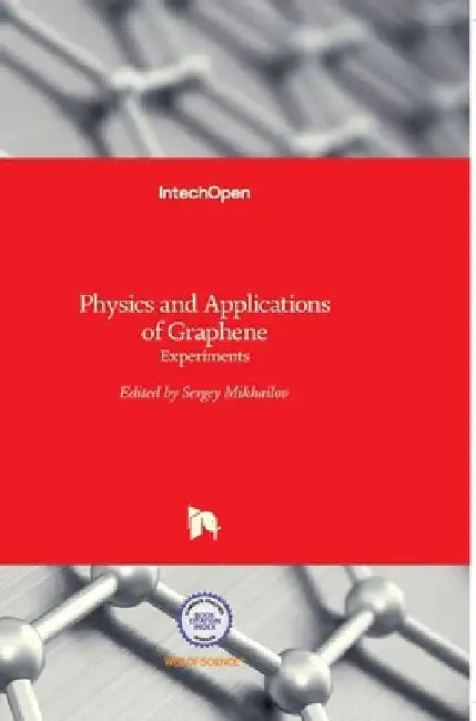 Physics and Applications of Graphene: Experiments by Sergey Mikhailov