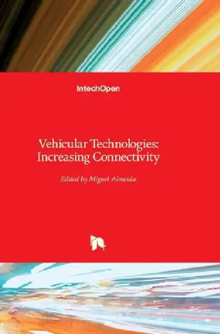 Vehicular Technologies: Increasing Connectivity by Miguel Almeida