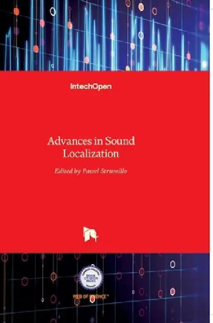 Advances in Sound Localization by Pawel Strumillo