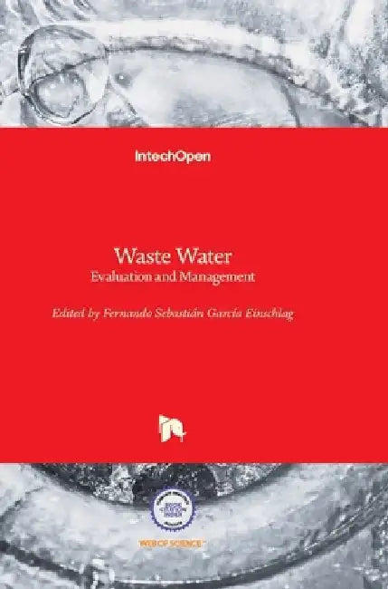 Waste Water: Evaluation and Management by Fernando Sebastián García Einschlag