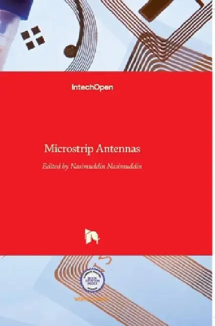 Microstrip Antennas by N. Nasimuddin