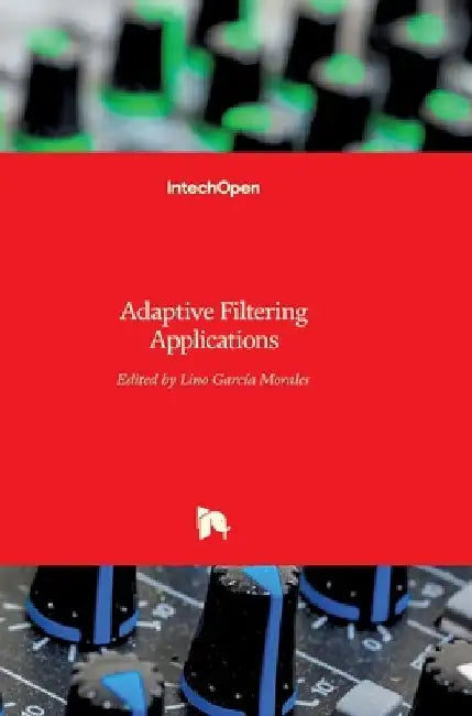 Adaptive Filtering Applications by Lino Garcia Morales