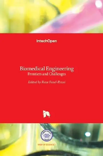 Biomedical Engineering: Frontiers and Challenges by Reza Fazel-Rezai