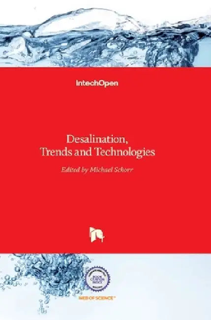 Desalination: Trends and Technologies by Michael Schorr