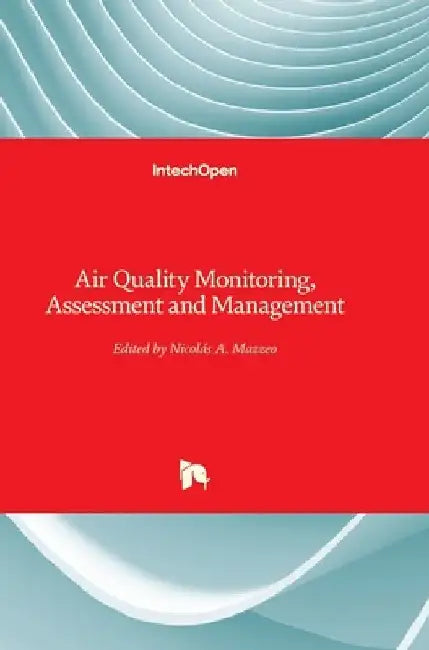 Air Quality Monitoring, Assessment and Management by Nicolas Mazzeo