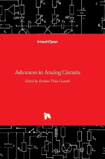 Advances in Analog Circuits by Esteban Tlelo-Cuautle