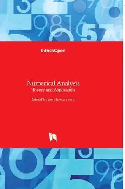Numerical Analysis: Theory and Application by Jan Awrejcewicz