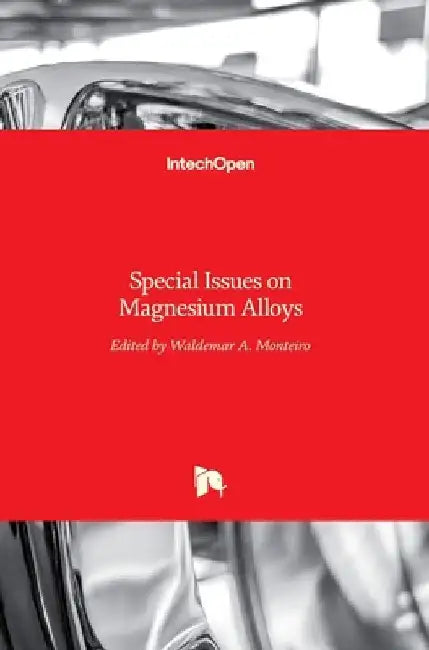 Special Issues on Magnesium Alloys by Waldemar Alfredo Monteiro