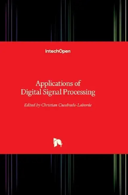 Applications of Digital Signal Processing by Christian Cuadrado-Laborde