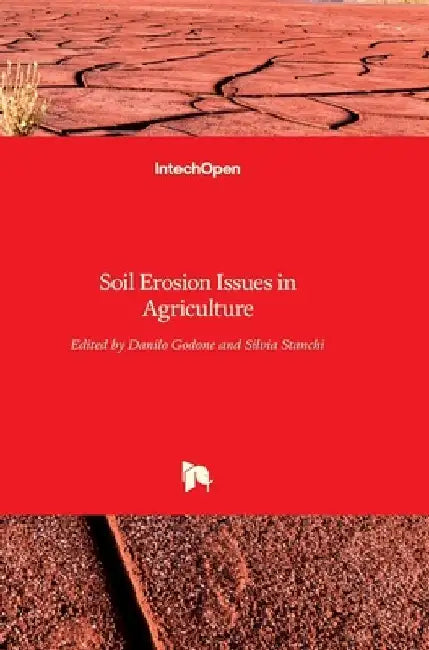 Soil Erosion Issues in Agriculture by Danilo Godone