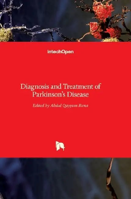 Diagnosis and Treatment of Parkinson's Disease by Frcpc Frcp Rana