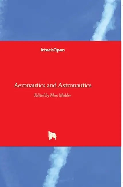 Aeronautics and Astronautics by Max Mulder