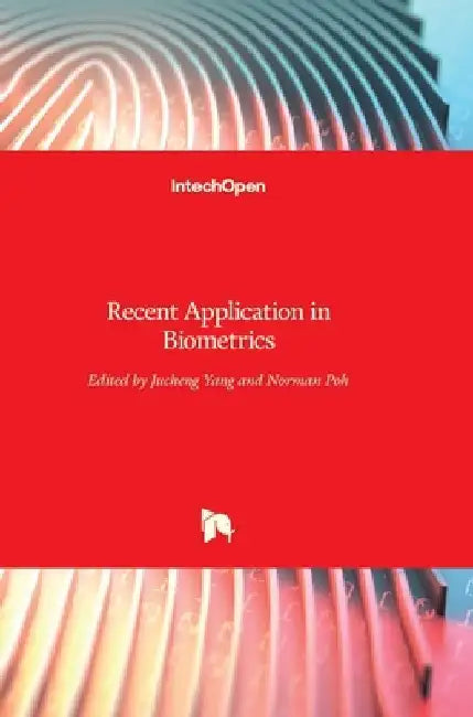 Recent Application in Biometrics by Jucheng Yang