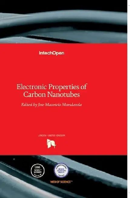 Electronic Properties of Carbon Nanotubes by Jose Mauricio Marulanda