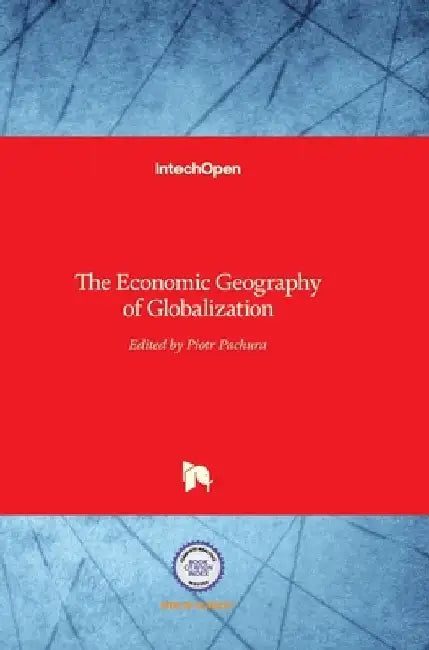 The Economic Geography of Globalization by Piotr Pachura
