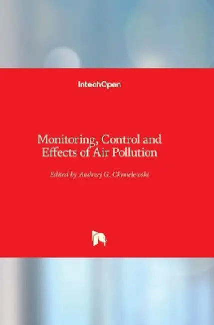 Monitoring, Control and Effects of Air Pollution by Andrzej Chmielewski