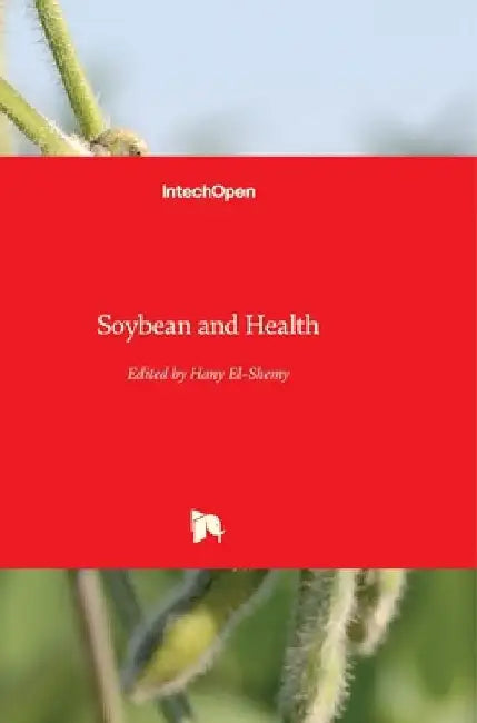 Soybean and Health by Hany El-Shemy