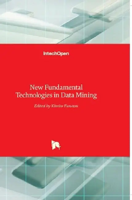 New Fundamental Technologies in Data Mining by Kimito Funatsu