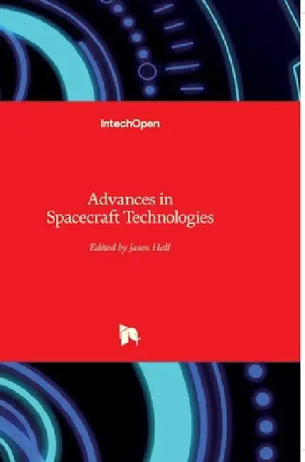 Advances in Spacecraft Technologies by Jason Hall