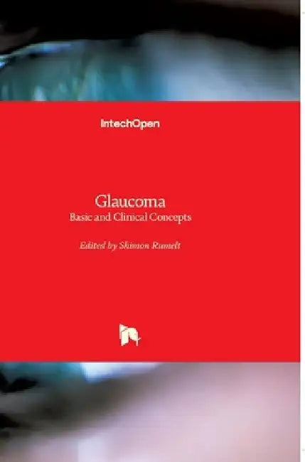 Glaucoma: Basic and Clinical Concepts by Shimon Rumelt