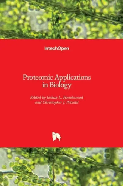 Proteomic Applications in Biology by Joshua Heazlewood