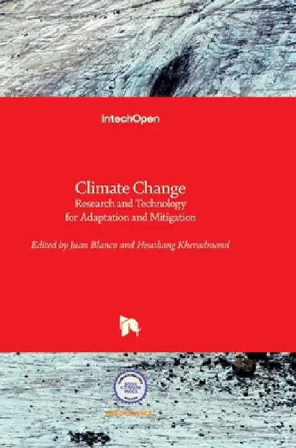 Climate Change: Research and Technology for Adaptation and Mitigation by Juan A. Blanco