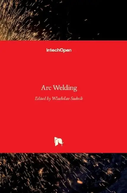 Arc Welding by Wladislav Sudnik