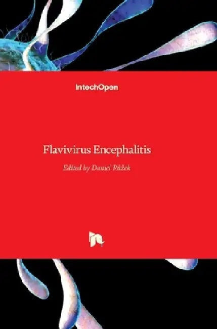 Flavivirus Encephalitis by Daniel Ruzek