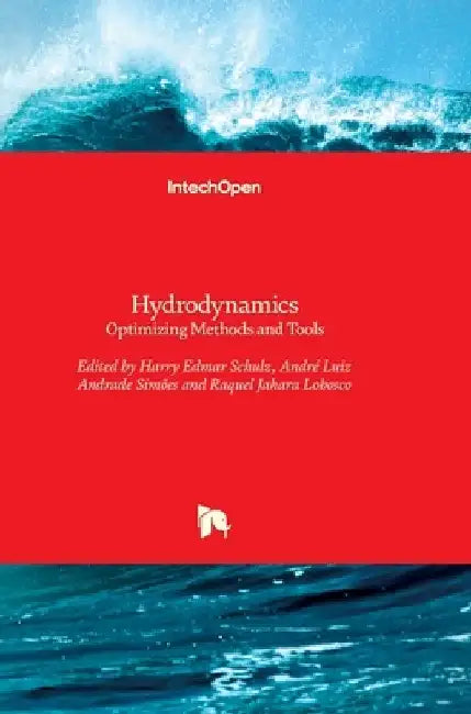 Hydrodynamics: Optimizing Methods and Tools by Harry Schulz