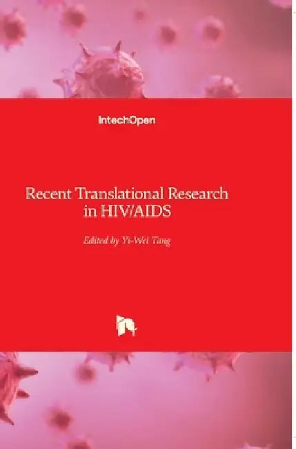 Recent Translational Research in HIV/AIDS by Yi-Wei Tang