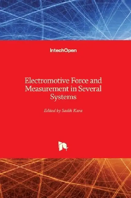 Electromotive Force and Measurement in Several Systems by Sadik Kara