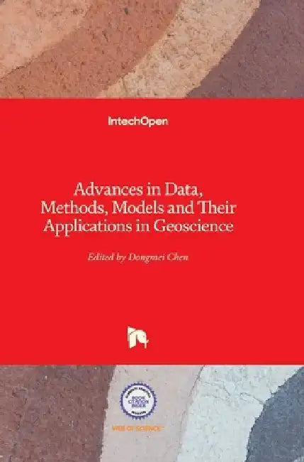 Advances in Data, Methods, Models and Their Applications in Geoscience by Dongmei Chen