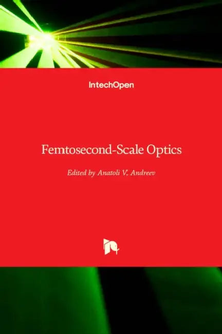 Femtosecond-Scale Optics by Anatoly Andreev