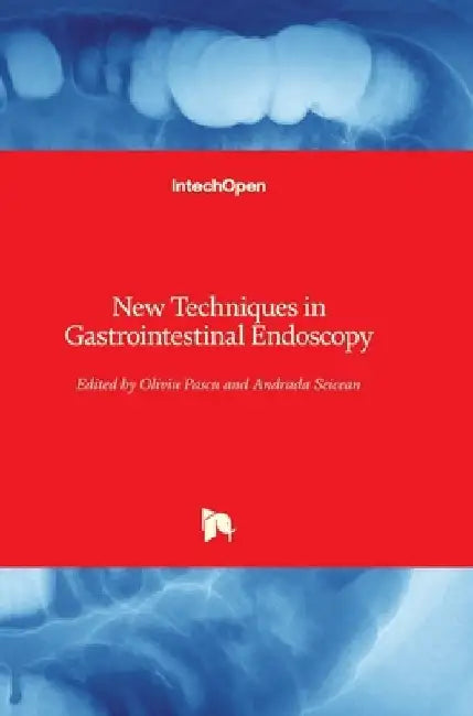 New Techniques in Gastrointestinal Endoscopy by Andrada Seicean