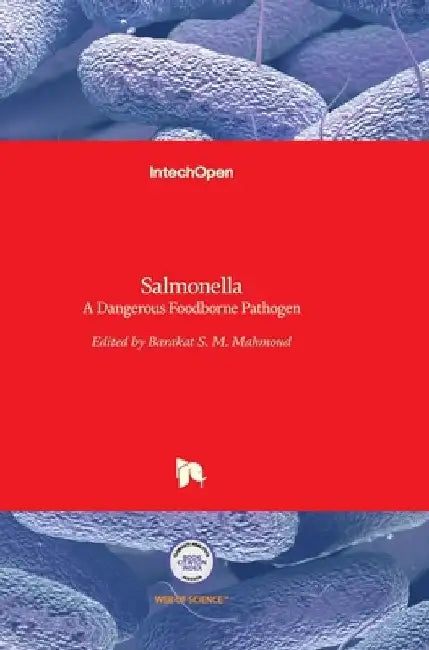 Salmonella: A Dangerous Foodborne Pathogen by Barakat S. M. Mahmoud