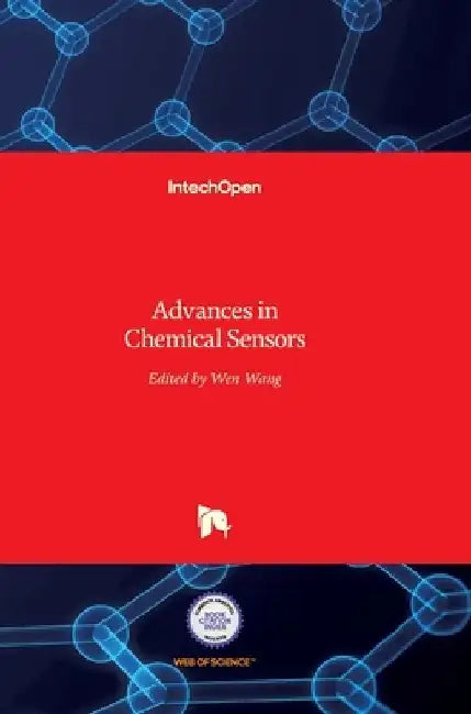 Advances in Chemical Sensors by Wen Wang
