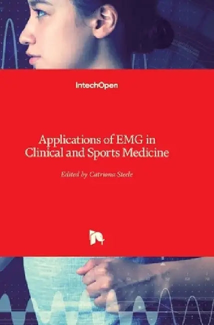 Applications of EMG in Clinical and Sports Medicine by Catriona Steele