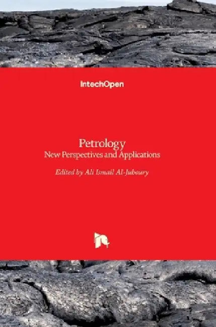 Petrology: New Perspectives and Applications by Ali Al-Juboury