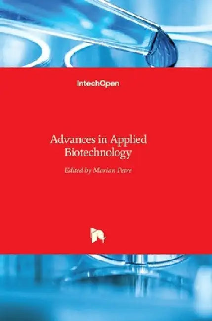 Advances in Applied Biotechnology by Marian Petre