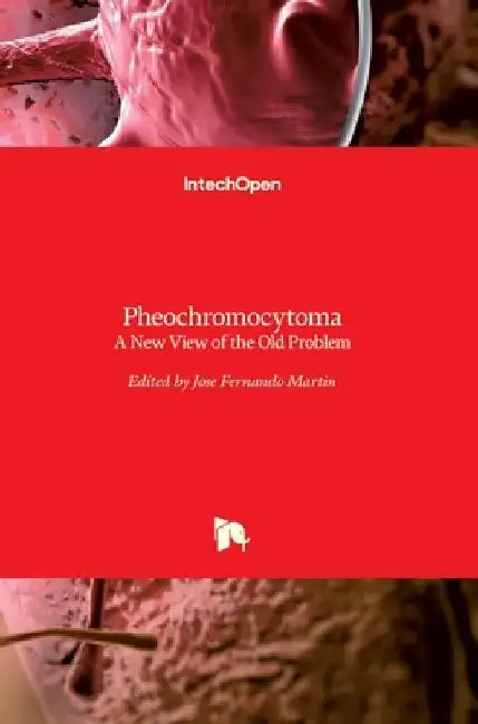 Pheochromocytoma: A New View of the Old Problem by Jose Fernando Martin