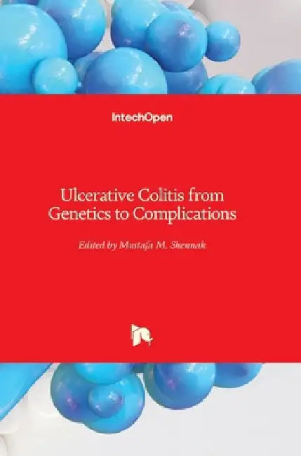 Ulcerative Colitis: from Genetics to Complications by Mustafa Shennak