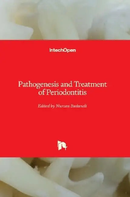 Pathogenesis and Treatment of Periodontitis by Nurcan Buduneli