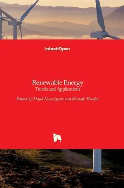 Renewable Energy: Trends and Applications by Majid Nayeripour